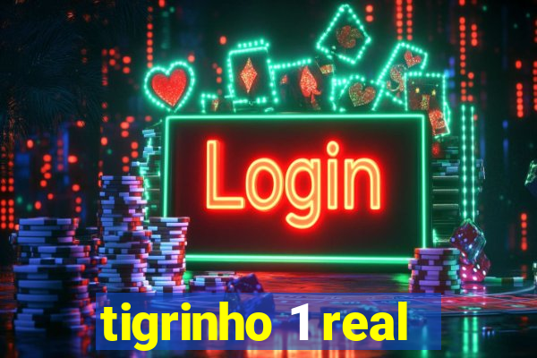 tigrinho 1 real